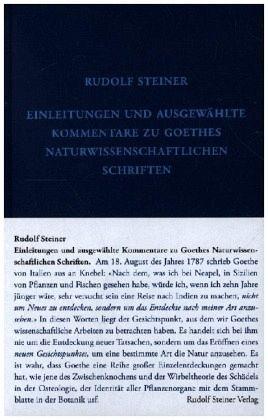 Einleitungen zu Goethes Naturwissenschaftlichen Schriften - GA 1 Rudolf Steiner Verlag