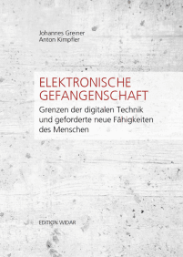 Elektronische Gefangenschaft? Edition Widar