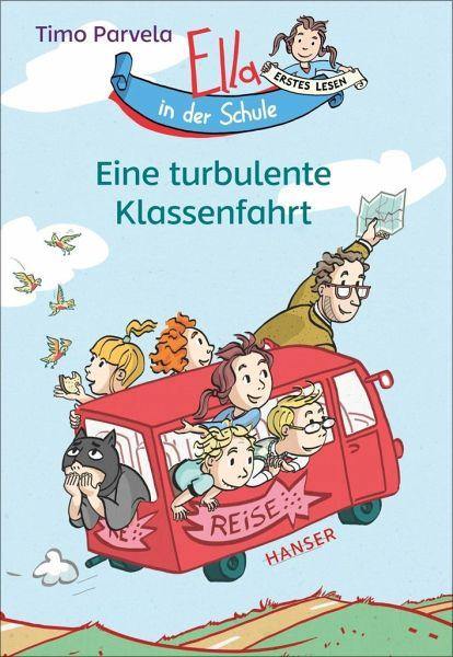 Ella in der Schule - Eine turbulente Klassenfahrt (Bd. 3) - www. kunstundspiel .de 9783446268142