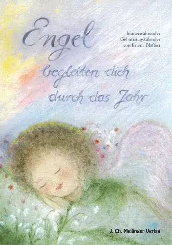 Engel begleiten dich durch das Jahr (Geburtstagskalender) Mellinger Verlag