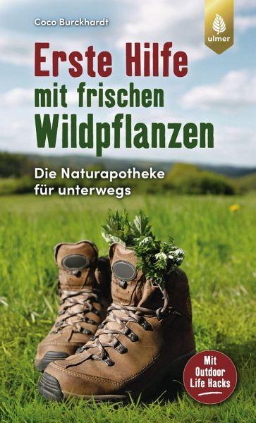 Erste Hilfe mit frischen Wildpflanzen - www. kunstundspiel .de 9783818609665