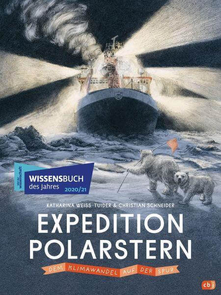 Expedition Polarstern - Dem Klimawandel auf der Spur cbj Verlag