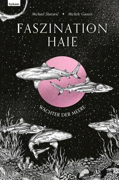 Faszination Haie - Wächter der Meere - 9783701183159 Leykam