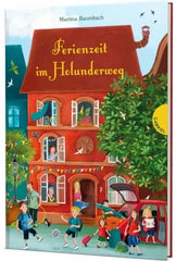 Ferienzeit im Holunderweg - 9783522305518 Gabriel Verlag