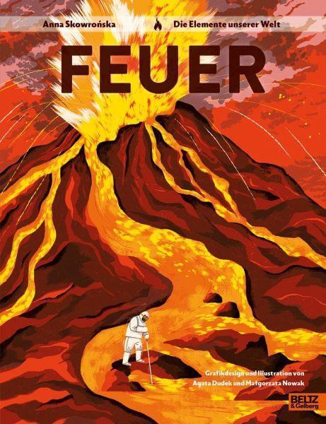 Feuer - Die Elemente unserer Welt Beltz und Gelberg Verlag