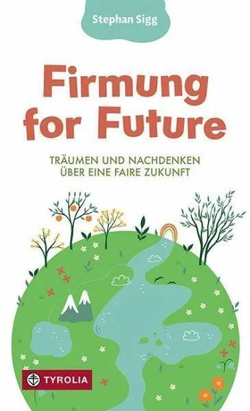 Firmung for Future Tyrolia