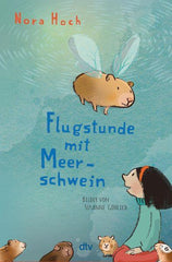 Flugstunde mit Meerschwein - www. kunstundspiel .de 9783423764537