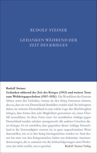 Gedanken während der Zeit des Krieges (1915) und weitere Texte zum Weltgeschehen (1917-1921) Rudolf Steiner Verlag