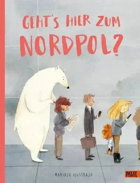 Geht's hier zum Nordpol? Beltz und Gelberg Verlag
