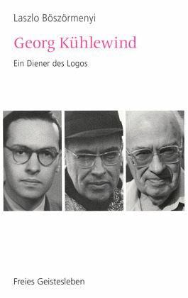 Georg Kühlewind - Ein Diener des Logos - www. kunstundspiel .de 9783772531507