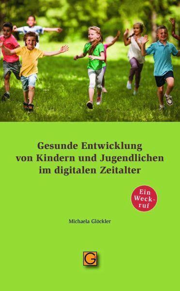 Gesunde Entwicklung von Kindern und Jugendlichen im digitalen Zeitalter Gesundheitspflege initiativ