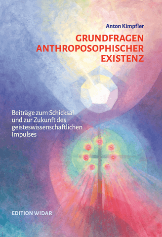 Grundfragen anthroposophischer Existenz Edition Widar