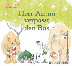 Herr Anton verpasst den Bus Gerstenberg Verlag