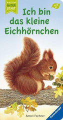 Ich bin das kleine Eichhörnchen Ravensburger Verlag