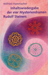 Inhaltswiedergabe der vier Mysteriendramen Rudolf Steiners - www. kunstundspiel .de 9783723516577