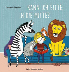 Kann ich bitte in die Mitte? Peter Hammer Verlag