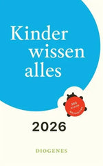 Kinder wissen alles 2026 - 9783257511161 Diogenes Verlag