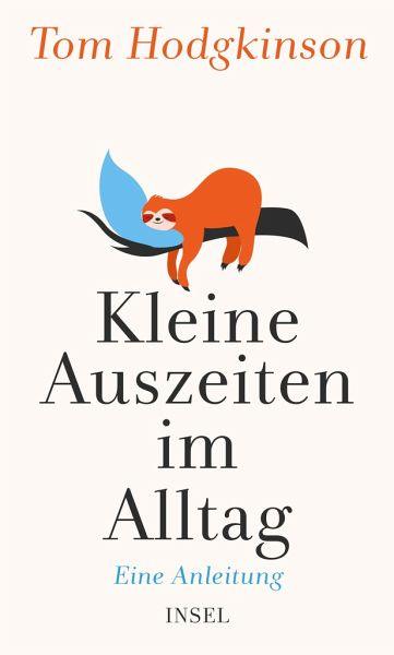 Kleine Auszeiten im Alltag - www. kunstundspiel .de 9783458643685