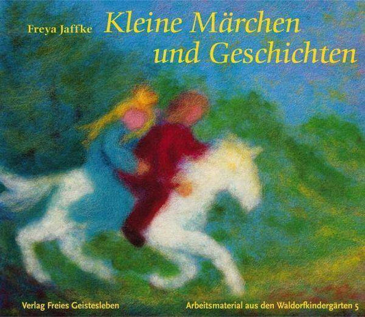 Kleine Märchen und Geschichten Verlag Freies Geistesleben