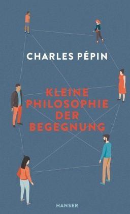 Kleine Philosophie der Begegnung Hanser Verlag