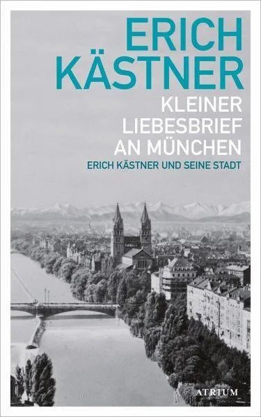 Kleiner Liebesbrief an München Atrium Verlag