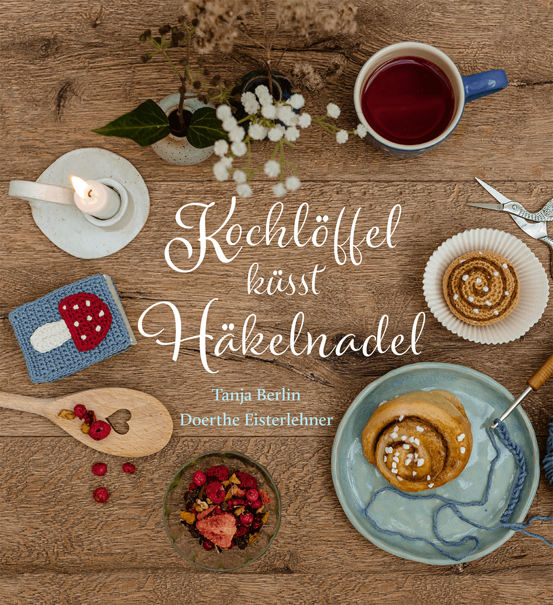 Kochlöffel küsst Häkelnadel Verlag Freies Geistesleben