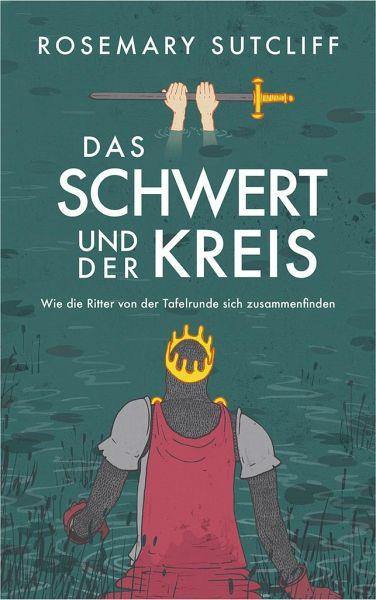 König Artus und die Abenteuer der Ritter von der Tafelrunde Verlag Freies Geistesleben