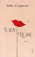 Lady Rose - 9783311101468 Kampa Verlag