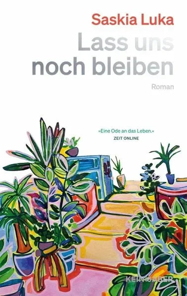 Lass uns noch bleiben - 9783036950587 Kein und Aber Verlag
