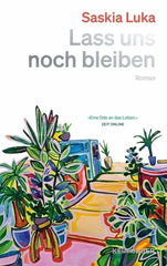 Lass uns noch bleiben - 9783036950587 Kein und Aber Verlag