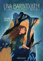 Liva Bärentochter -Wildes Kind des Waldes- Ueberreuter Verlag
