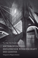 Anthroposophie: Erfahrende Wissenschaft des Geistes Ita Wegman Verlag