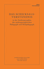 Das Schicksalsverständnis in der Anthroposophie, der anthroposophischen Pädagogik und Heilpädagogik - 9783723517765 Verlag am Goetheanum