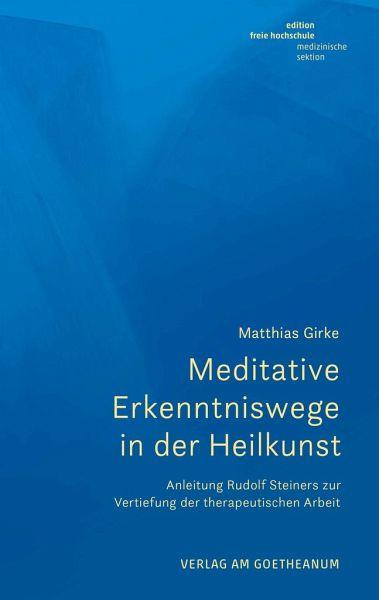Meditative Erkenntniswege in der Heilkunst - www. kunstundspiel .de 9783723517284