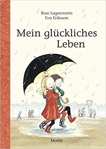 Mein glückliches Leben (Dunne-Reihe Bd.1) - www. kunstundspiel .de 9783895652394