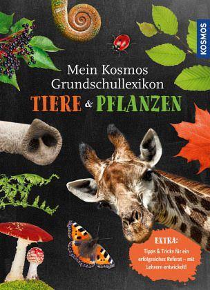 Mein Kosmos Grundschullexikon Tiere & Pflanzen - www. kunstundspiel .de 9783440168264