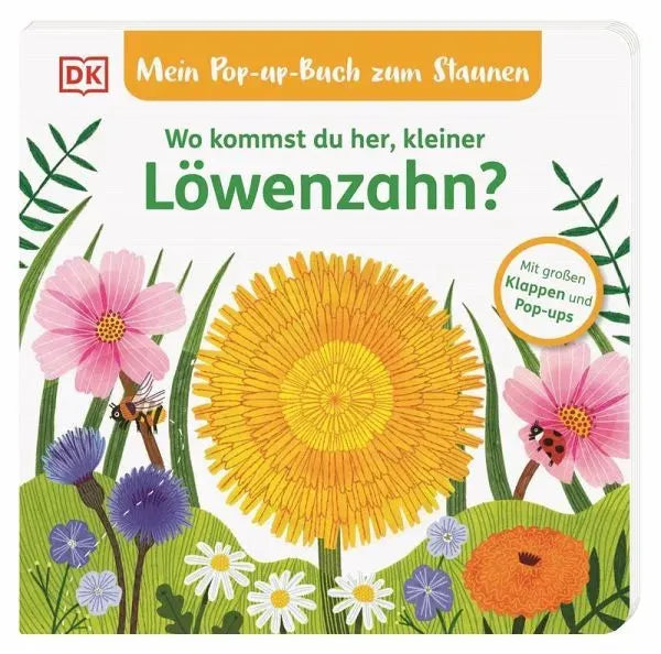 Mein Pop-up-Buch zum Staunen. Wo kommst du her, kleiner Löwenzahn? - 9783831051175 Dorling Kindersley Verlag