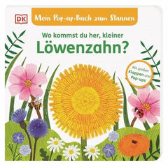 Mein Pop-up-Buch zum Staunen. Wo kommst du her, kleiner Löwenzahn? - 9783831051175 Dorling Kindersley Verlag