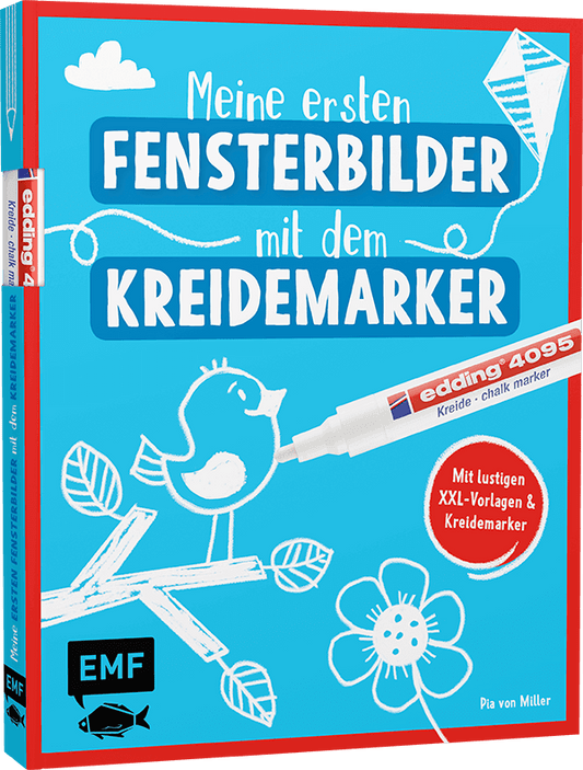 Meine ersten Fensterbilder mit dem Kreidemarker - Mit lustigen XXL-Vorlagen und Kreidemarker EMF-Verlag