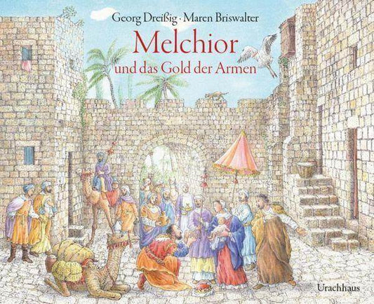 Melchior und das Gold der Armen Urachhaus Verlag