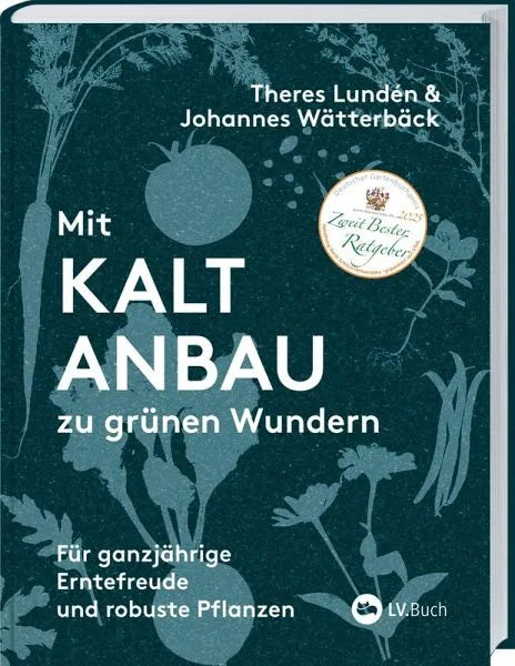 Mit Kaltanbau zu grünen Wundern - 9783784357720 Landwirtschaftsverlag
