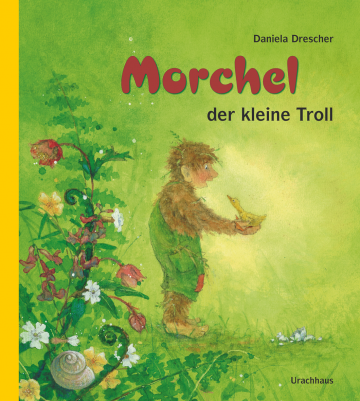 Morchel, der kleine Troll - www. kunstundspiel .de 9783825177737