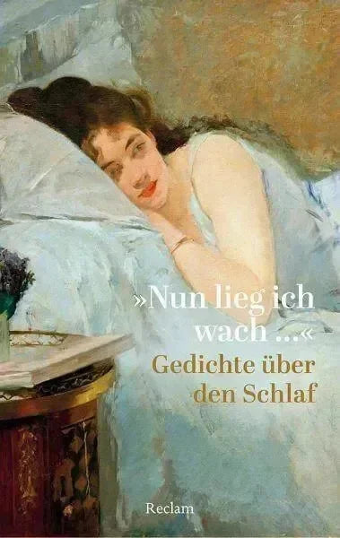 Nun lieg ich wach... Gedichte über den Schlaf Reclam Verlag