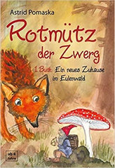 Rotmütz der Zwerg - Ein neues Zuhause im Eulenwald (1) - www. kunstundspiel .de 9783943304954