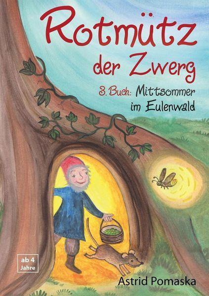 Rotmütz der Zwerg - Mittsommer im Eulenwald (3) - www. kunstundspiel .de 9783943304978