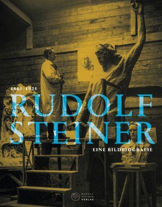 Rudolf Steiner 1861 - 1925 - www. kunstundspiel .de 9783727453366