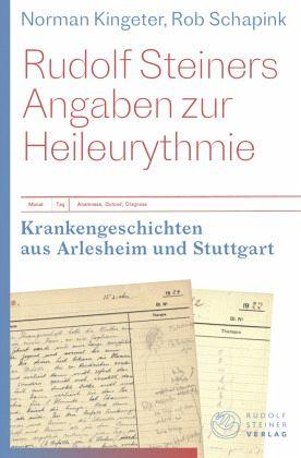 Rudolf Steiners Angaben zur Heileurythmie Rudolf Steiner Verlag