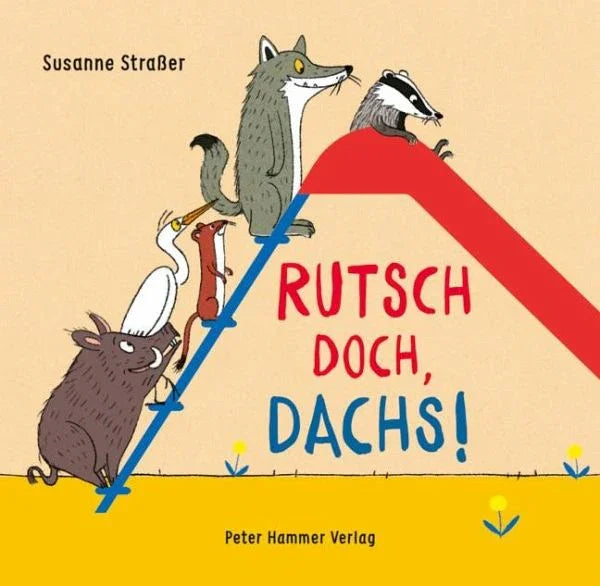 Rutsch doch, Dachs! - 9783779507819 Peter Hammer Verlag