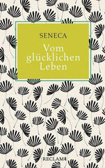 Seneca -Vom glücklichen Leben- Reclam Verlag