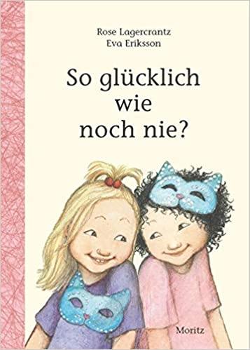 So glücklich wie noch nie? (Dunne-Reihe Bd. 7) Moritz Verlag